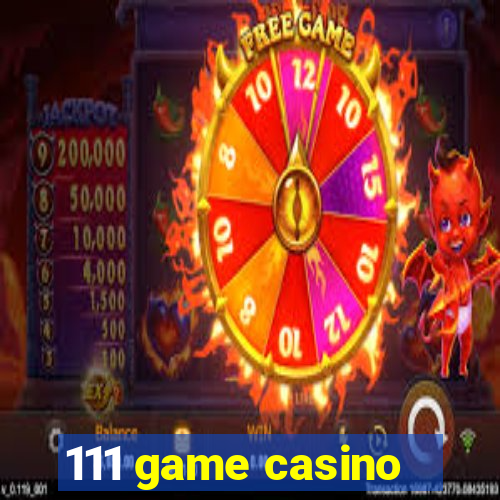 111 game casino